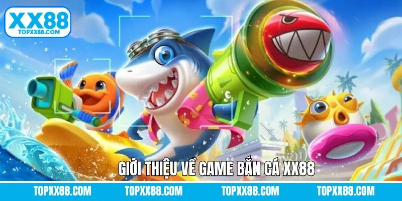 Đôi nét về chiến thuật bắn cá XX88